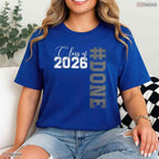 Finally Done Class of 2026 High School And College Senior Graduation T-Shirt