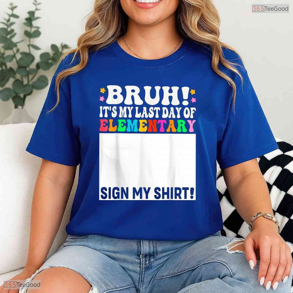 Interactive Last Day Of Elementary Sign My Shirt Elementary Graduation T-Shirt