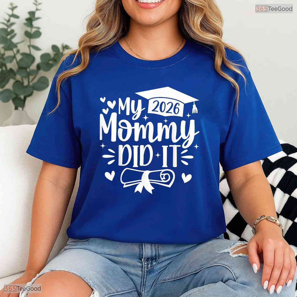 Sweet My Mommy Did It Graduation 2026 Graduated Proud Family Child T-Shirt