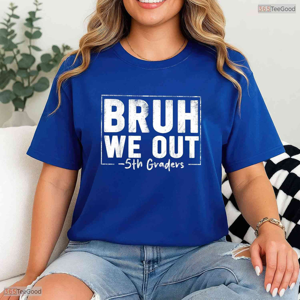 Hilarious Last Day Of School 5th Fifth Grade Bruh We Out 5th Graders T-Shirt