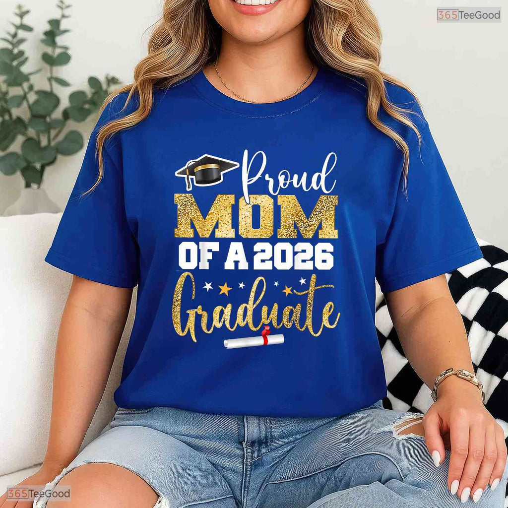 Celebratory Proud Mom Of A Class Of 2026 Graduate Senior Graduation T-Shirt