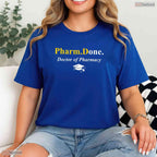 Official Pharm Done I Am Done Doctor Of Pharmacy PharmD Graduation Gift T-Shirt