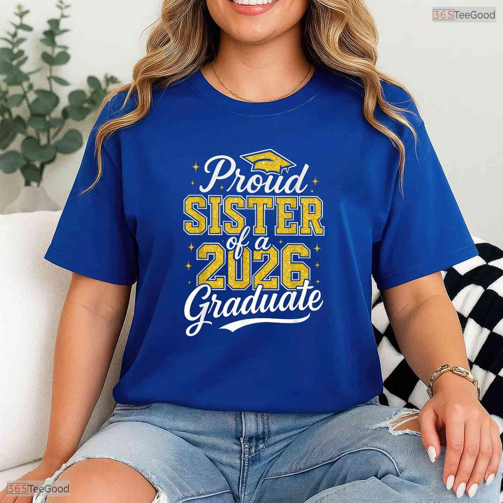 Proud Sister Of A 2026 Graduate Class of 2026 Family Graduation T-Shirt