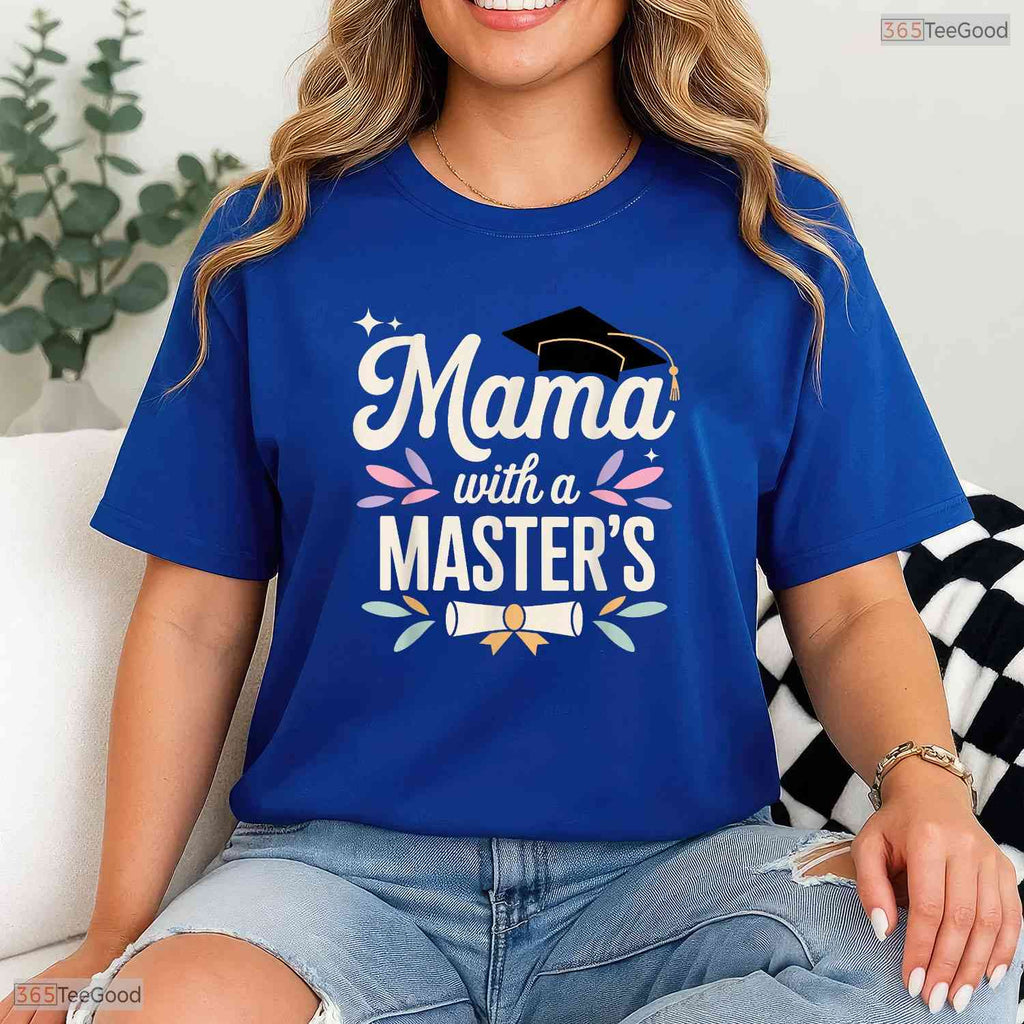 Awesome Masters Degree Graduation Art For Mom Mother Masters Degree Party T-Shirt