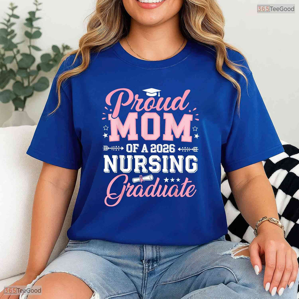 Supportive Proud Mom Of A 2026 Nursing Graduate Nurse Graduation 2026 Ceremony T-Shirt