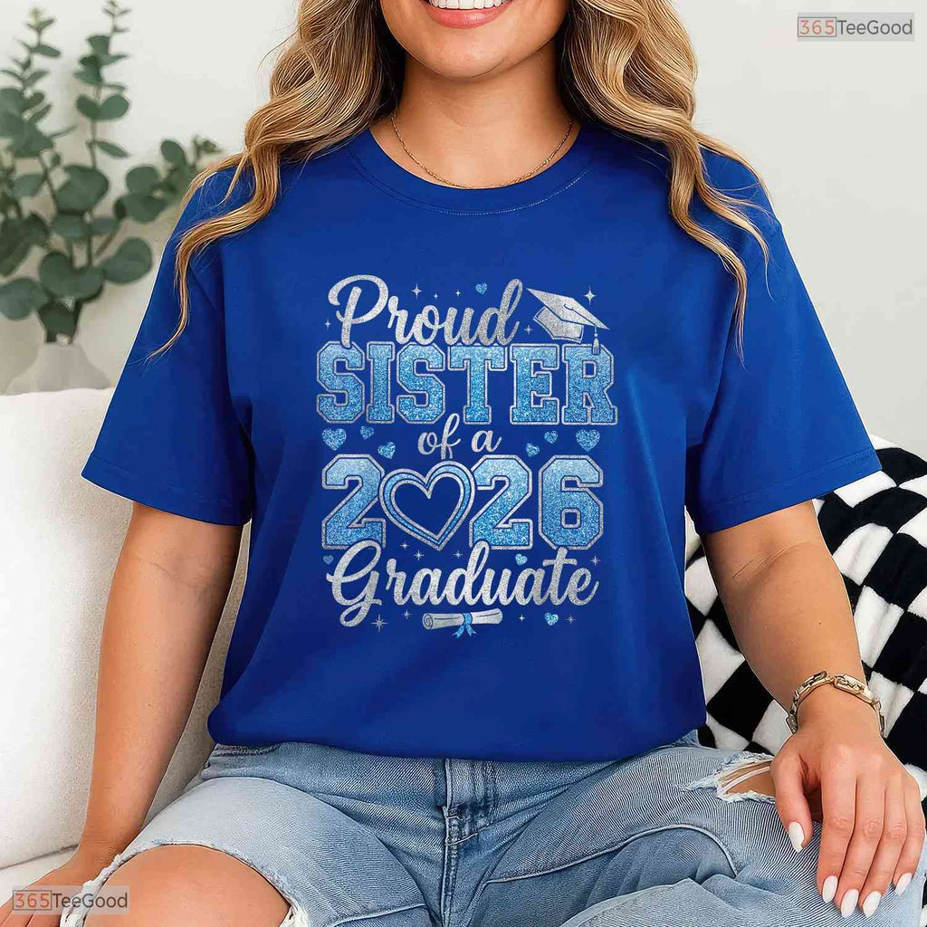 Proud Sister Of A Class Of 2026 Graduate Matching Siblings Graduation Shirt