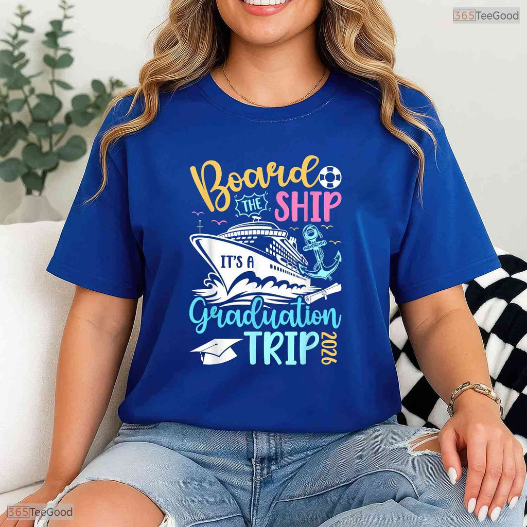 It Is A Graduation Cruise Trip 2026 Graduate Cruising Family Vacation T-Shirt