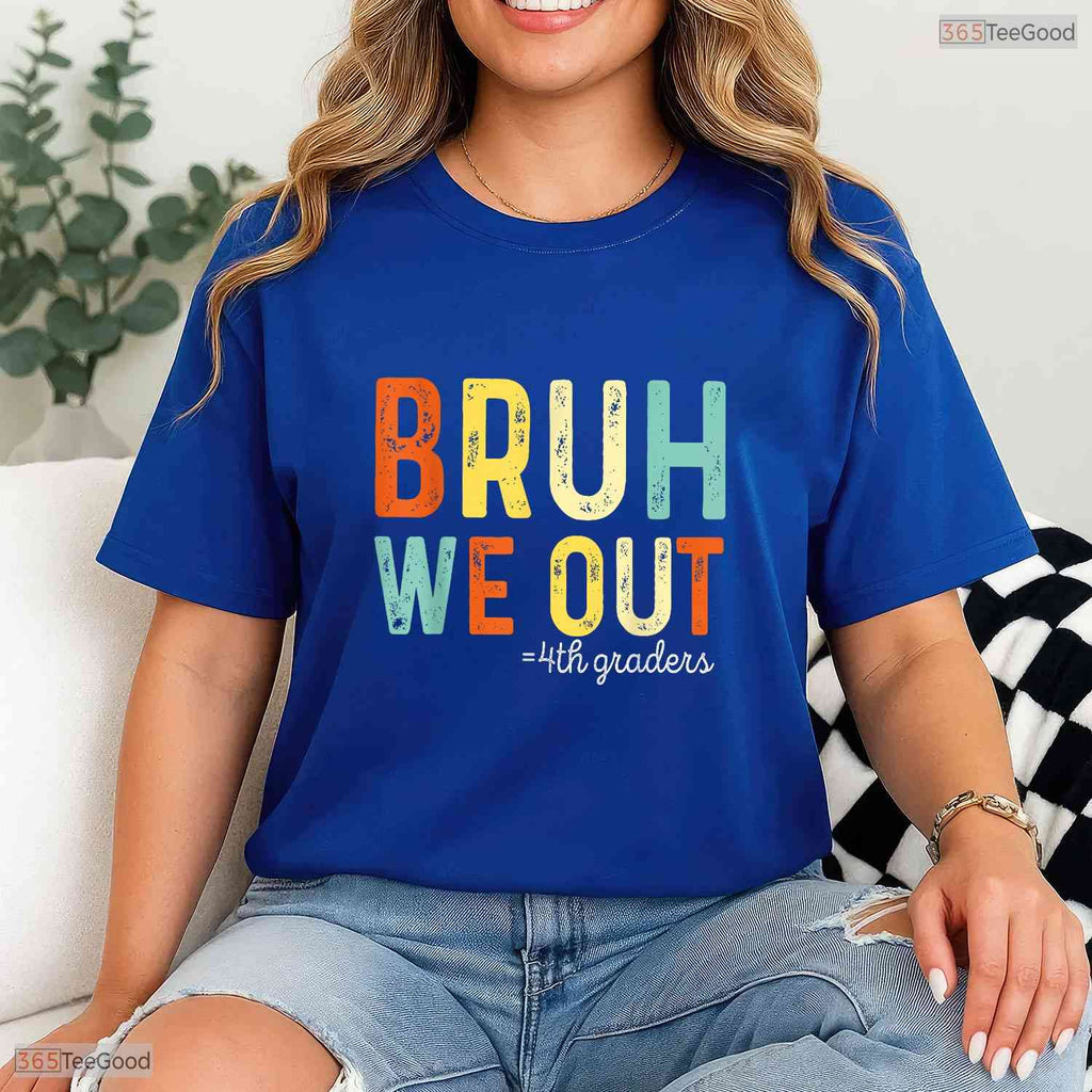Bruh We Out 4th Graders Fourth Grade Graduation Funny End Of School Year Shirt