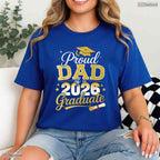 Proud Dad Of A Class Of 2026 Graduate High School University Ceremony T-Shirt