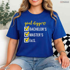 Goal Digger Inspirational Education Specialist Degree EdS University Graduation Shirt