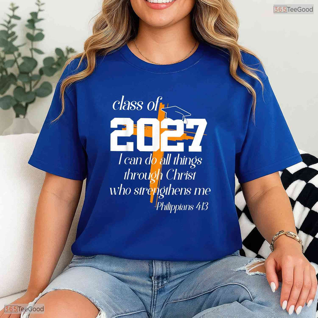 Class Of 2027 Christian Graduation High School Senior Religious Faith Shirt