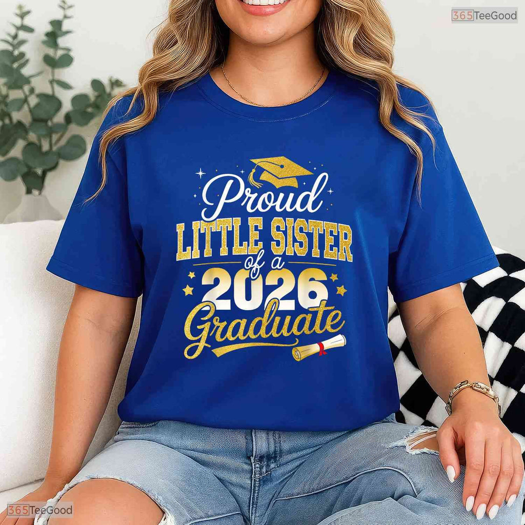 Proud Little Sister Of A Class Of 2026 Graduate Senior Family Party T-Shirt