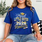 Proud Little Sister Of A Class Of 2026 Graduate Senior Family Party T-Shirt