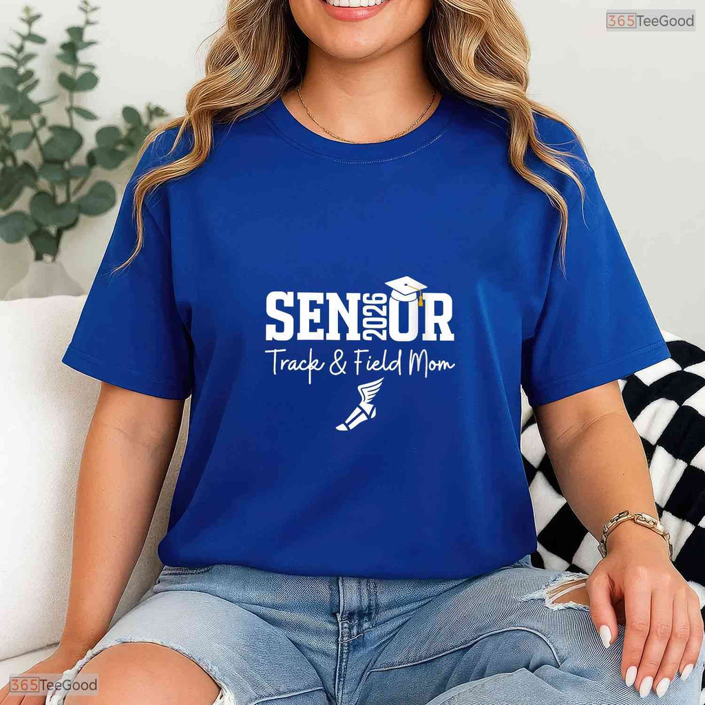 Proud Track And Field Senior Mom Class Of 2026 Graduation Sports Family T-Shirt