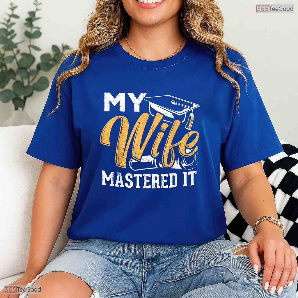 My Wife Mastered It Class Of 2026 Masters Degree Holder Graduation Party Shirt