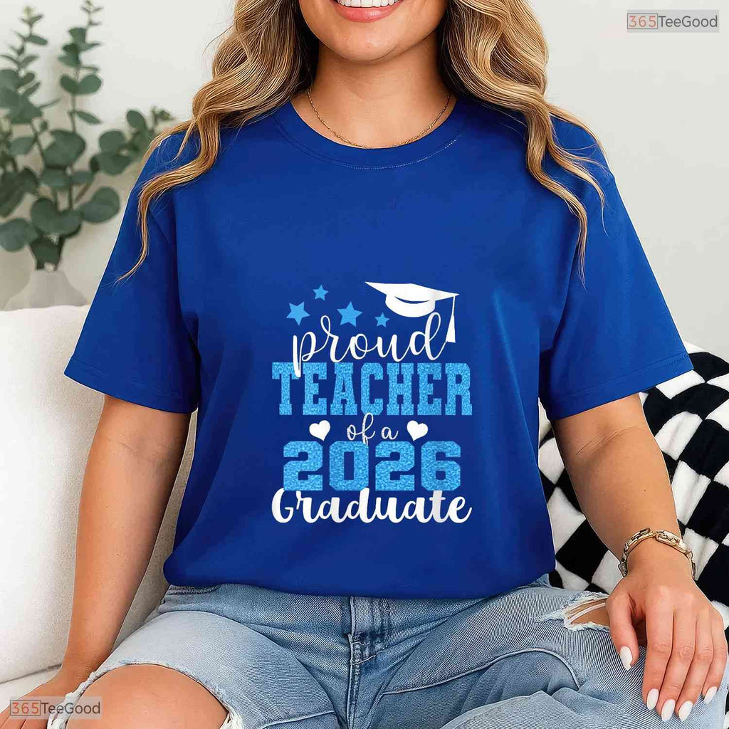 Super Proud Teacher Of A 2026 Graduate High School Senior Support T-Shirt
