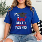 My Mama Did It Nursing School Graduation Proud Kids Family Medical Degree Shirt