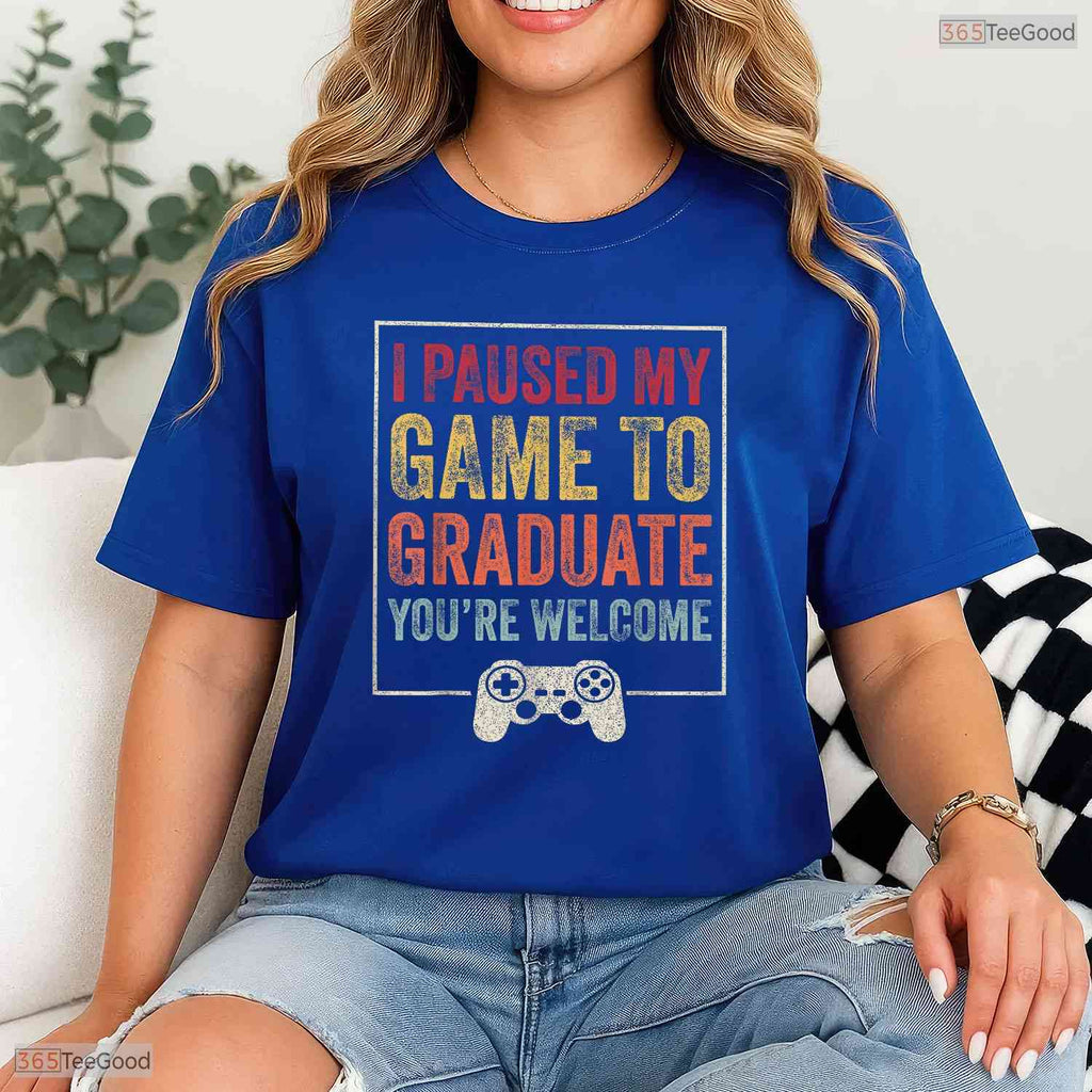 I Paused My Game To Graduate Funny Video Gamer High School Graduation T-Shirt