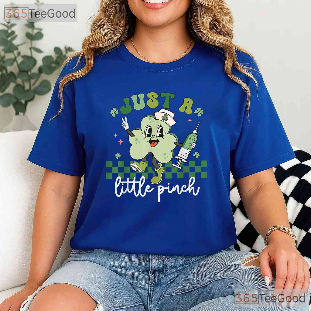 Just A Little Pinch Nurse St Patricks Day T-Shirt Funny Syringe Irish RN Tee
