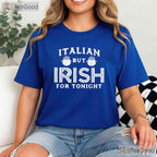 Italian But Irish For Tonight St Patricks Day T-Shirt Funny Flag Mashup Tee