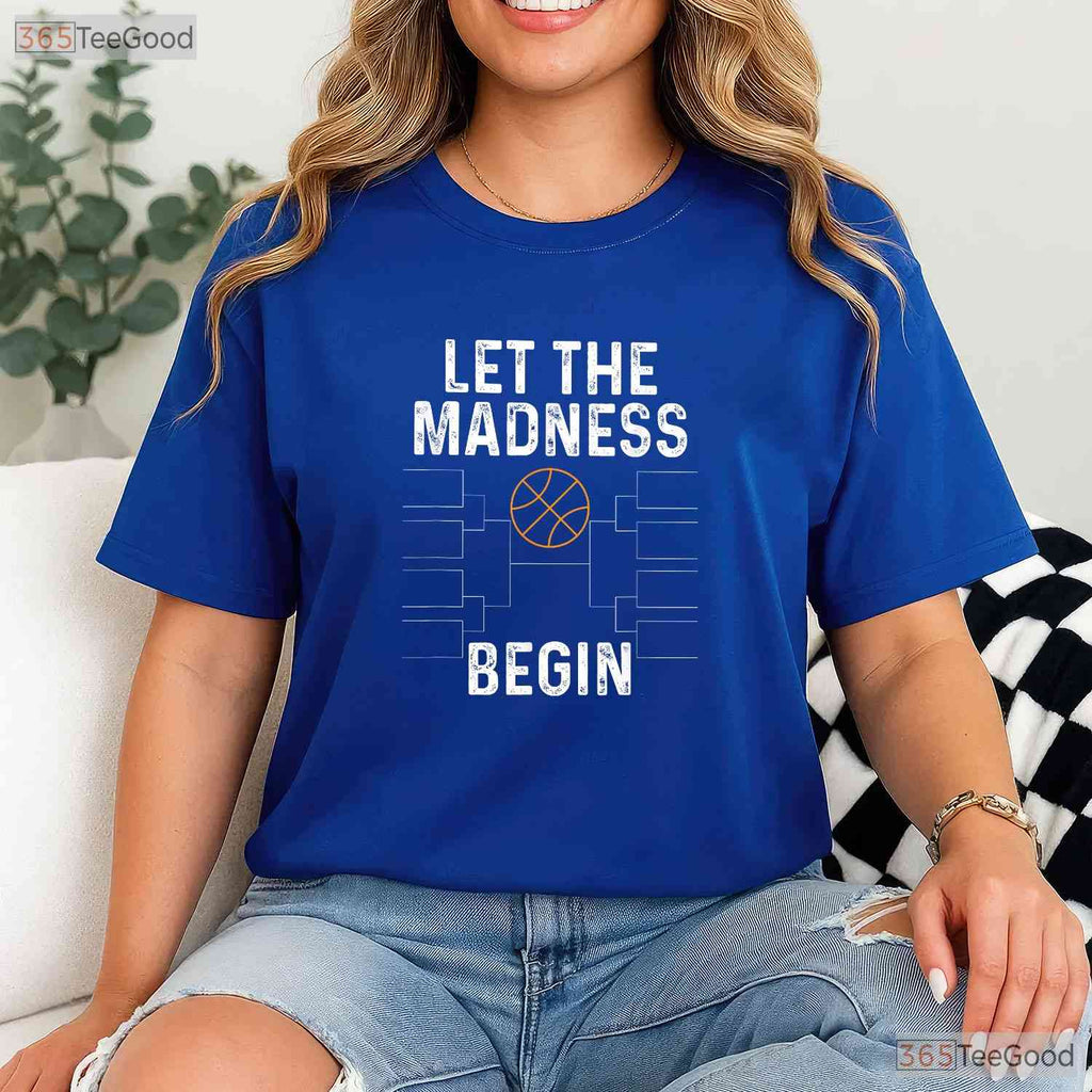 Let The Madness Begin Basketball Bracket T-Shirt Funny College Tournament Tee