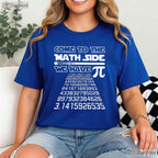 Come to The Math Side We Have Pie Shirt Funny Pi Day Teacher Gift T-Shirt