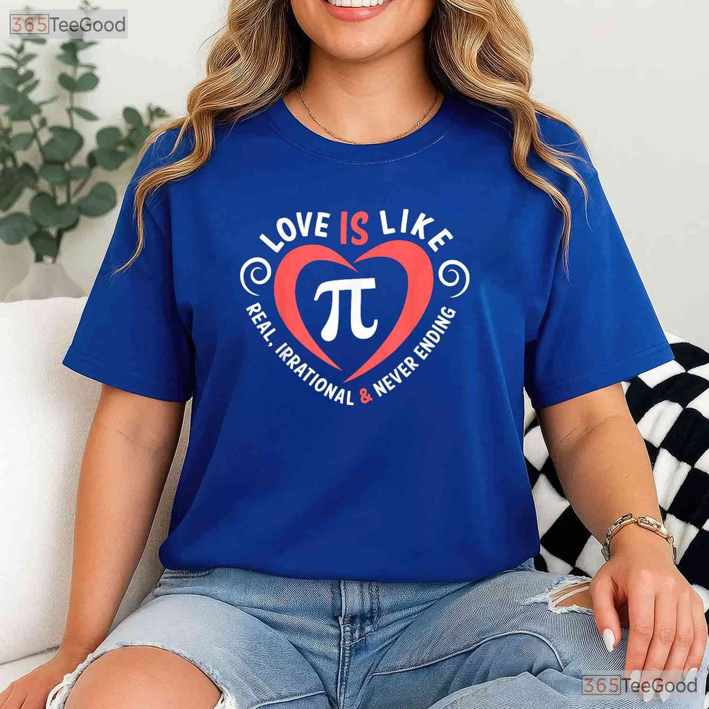 Love Is Like Pi Valentine Day Shirt Funny Math Teacher Romance Gift Tee