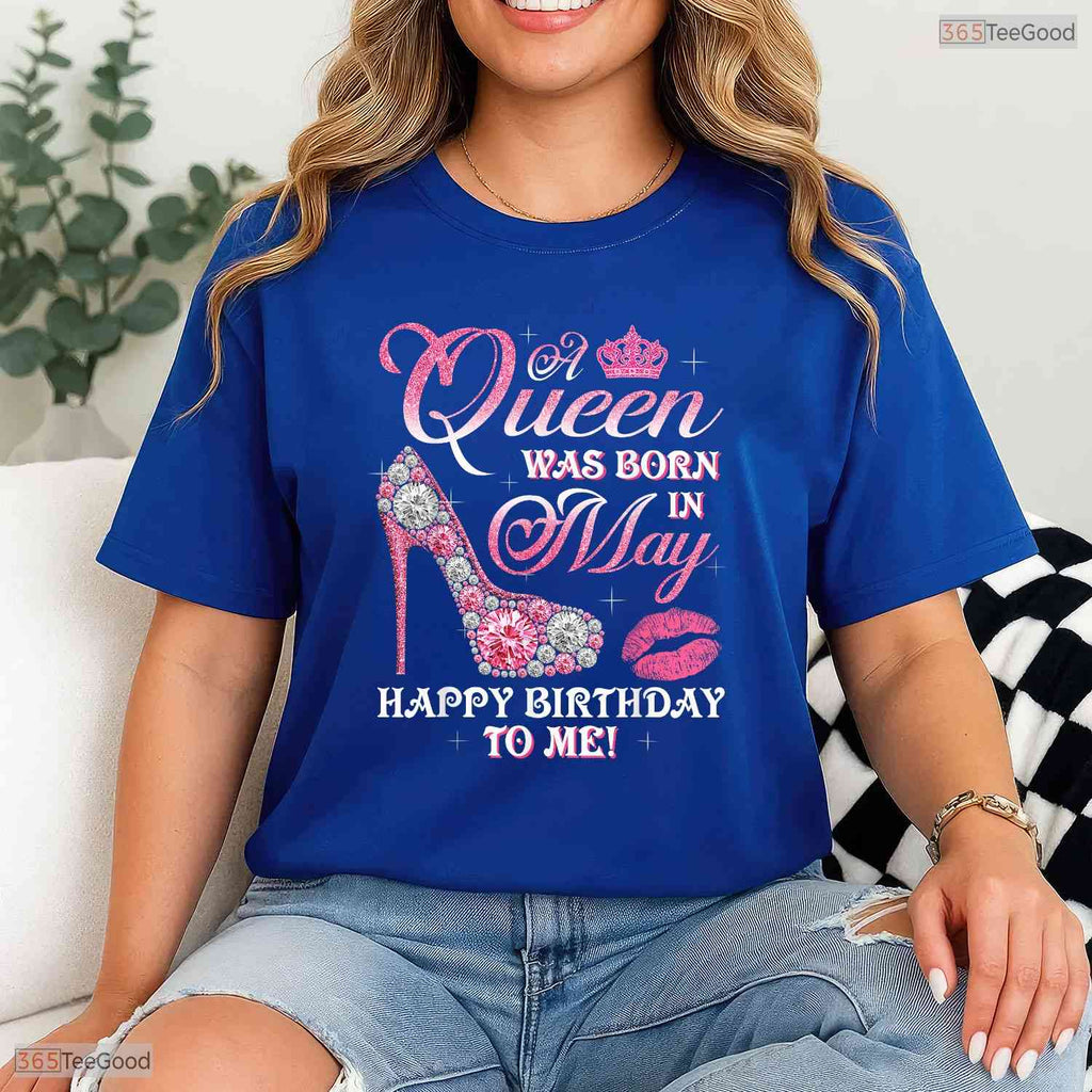 A Queen Was Born In May High Heel Shirt- Women's Happy May Birthday T-Shirt