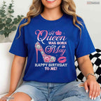 A Queen Was Born In May High Heel Shirt- Women's Happy May Birthday T-Shirt