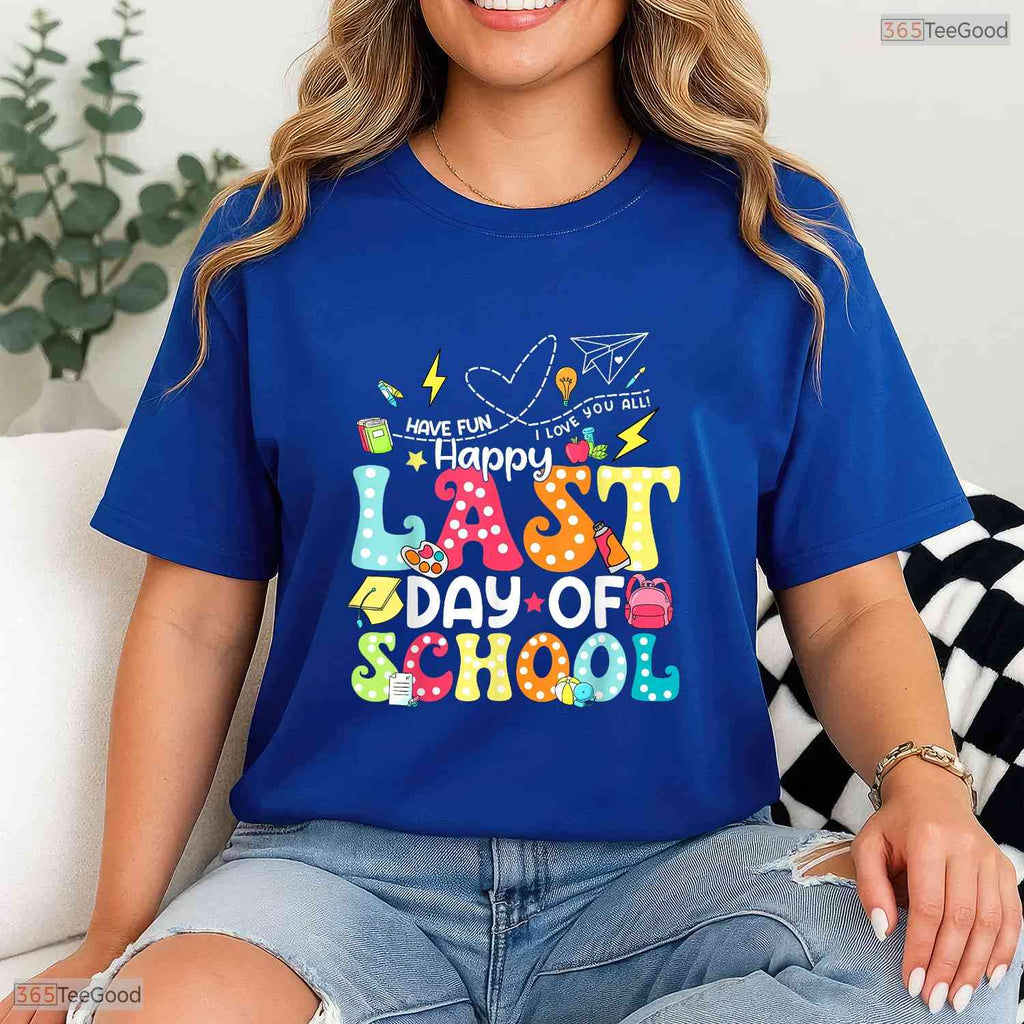 Cute End Of School Appreciation T-Shirt- Graphic Educator May Birthday Shirt