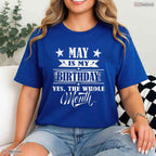 Men Women May Is My Birthday T-Shirt- Best May Birthday Celebration Apparel