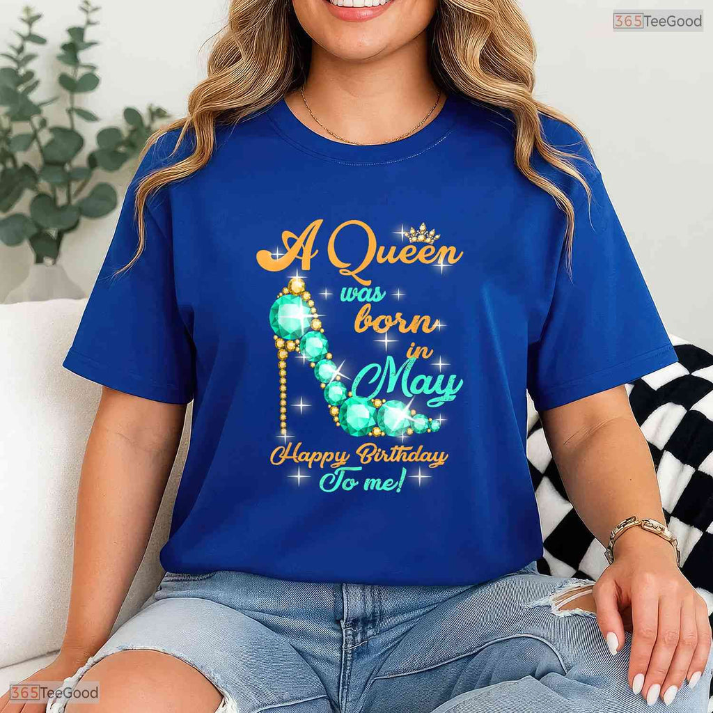 Happy Birthday To Me May Queen T-Shirt- Unique May Birthday Celebration Shirt