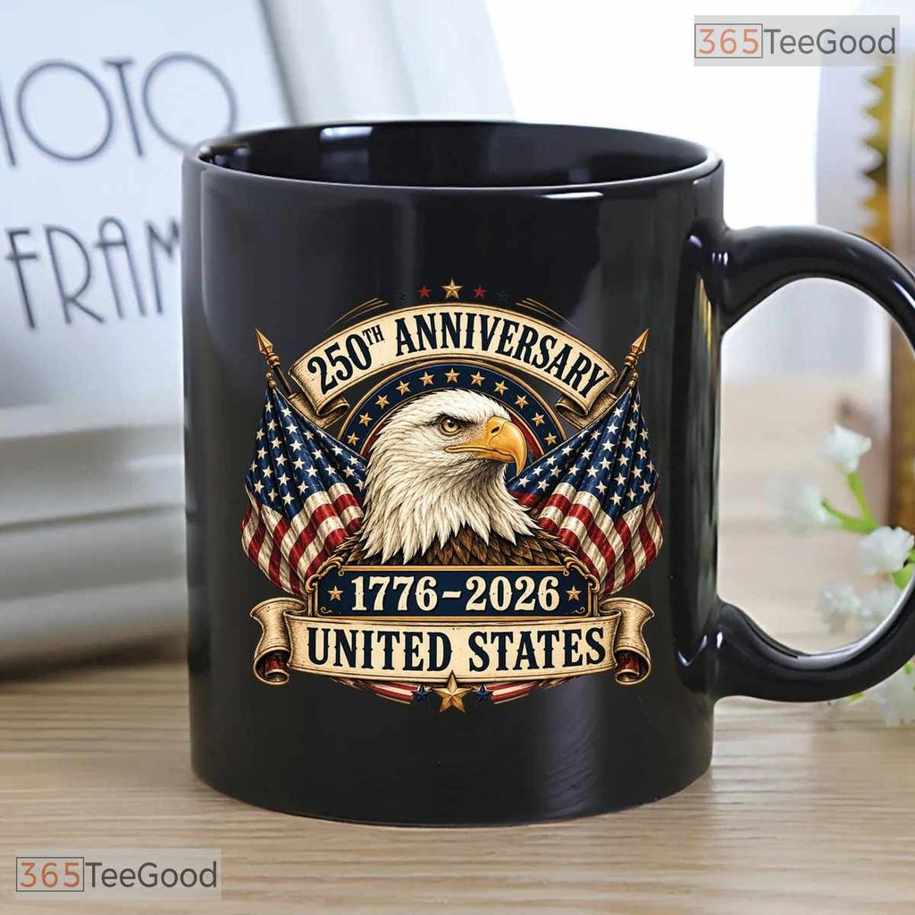 United States Eagle Flag 1776 To 2026 America 250th Anniversary 4th Of July Accent Mug