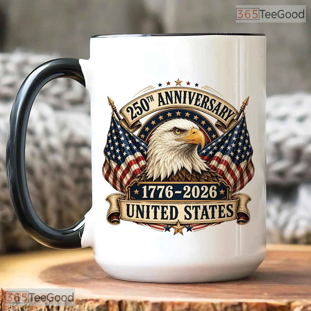 United States Eagle Flag 1776 To 2026 America 250th Anniversary 4th Of July Accent Mug