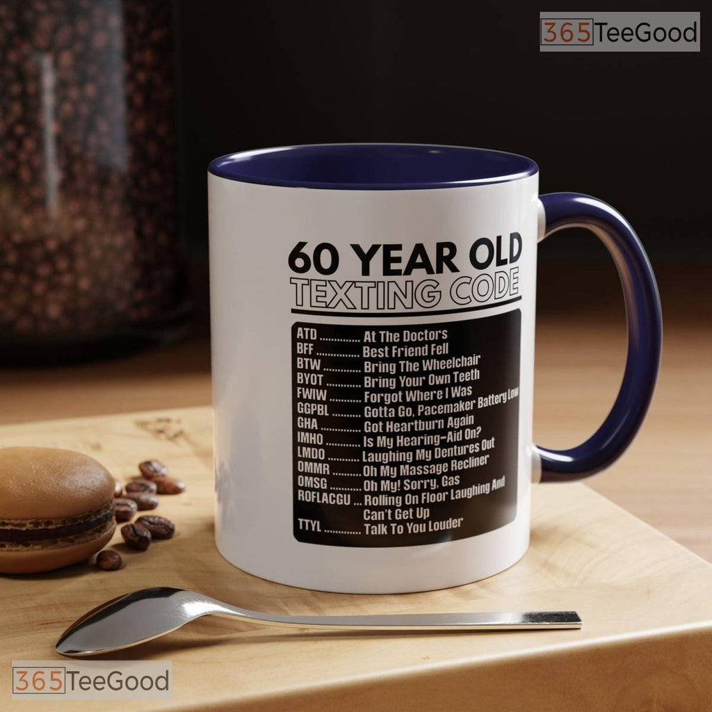 60 Year Old Texting Code Accent Mug - Funny 60th Birthday Gag Gift Ceramic Coffee Cup