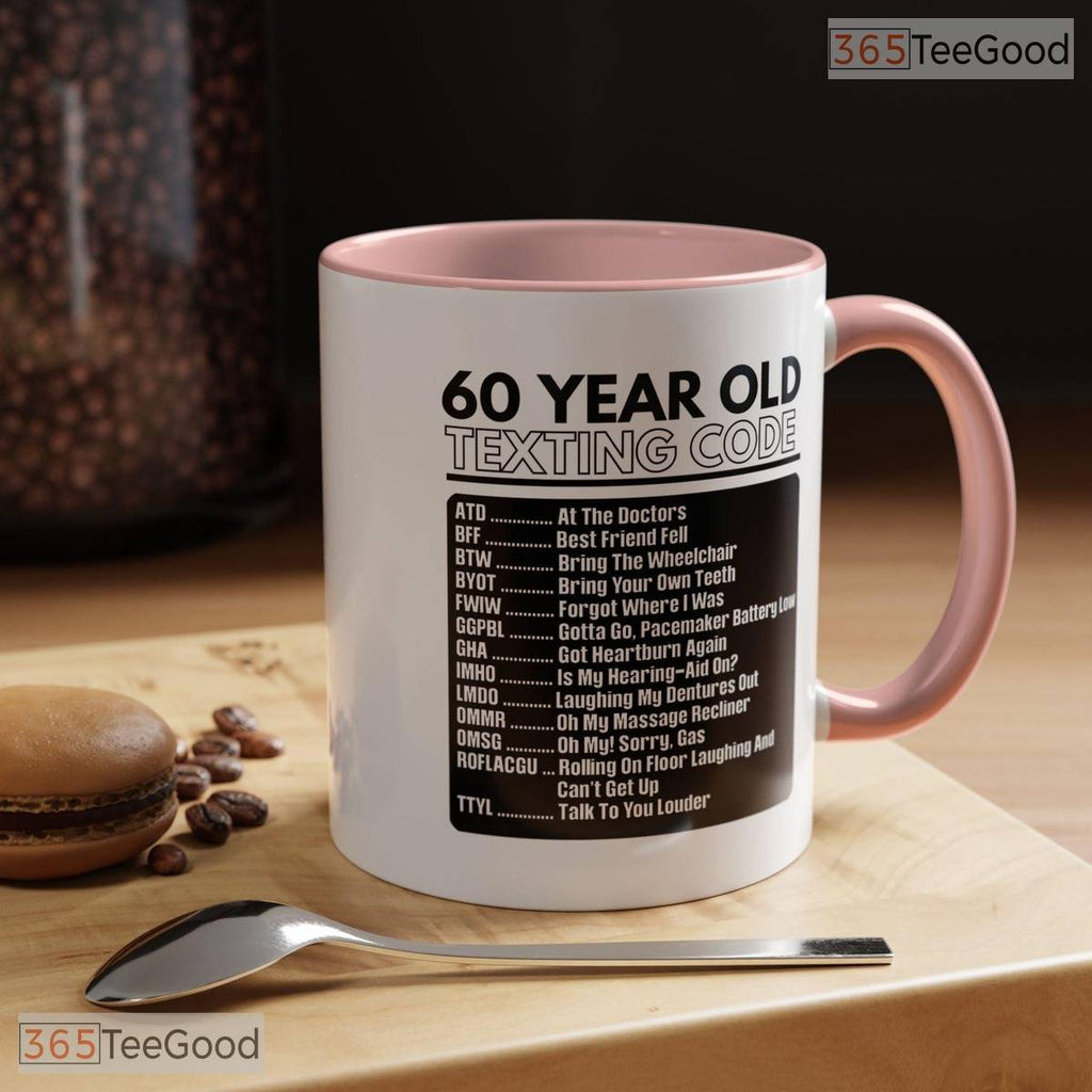 60 Year Old Texting Code Accent Mug - Funny 60th Birthday Gag Gift Ceramic Coffee Cup