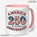 America 250th Anniversary We The People Mug - Patriotic Freedom Gift Ceramic Accent Mug
