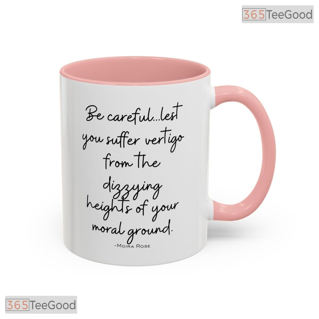 Be Careful Lest You Suffer Vertigo Quote Mug - Humorous Sarcastic Ceramic Accent Mug