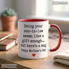 Personalized Son In Law Is A Gift Enough Mug - Funny Mother's Day Ceramic Accent Mug