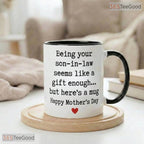 Personalized Son In Law Is A Gift Enough Mug - Funny Mother's Day Ceramic Accent Mug