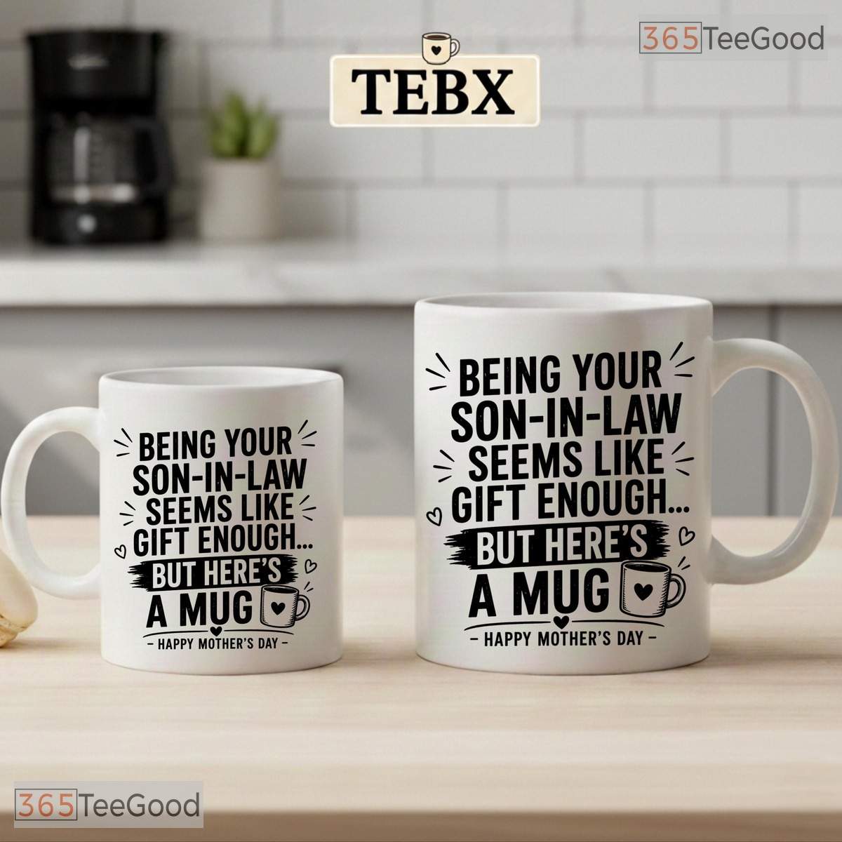 Being Your Son In Law Is Gift Enough Funny Mother's Day Two Tone Ceramic Accent Mug