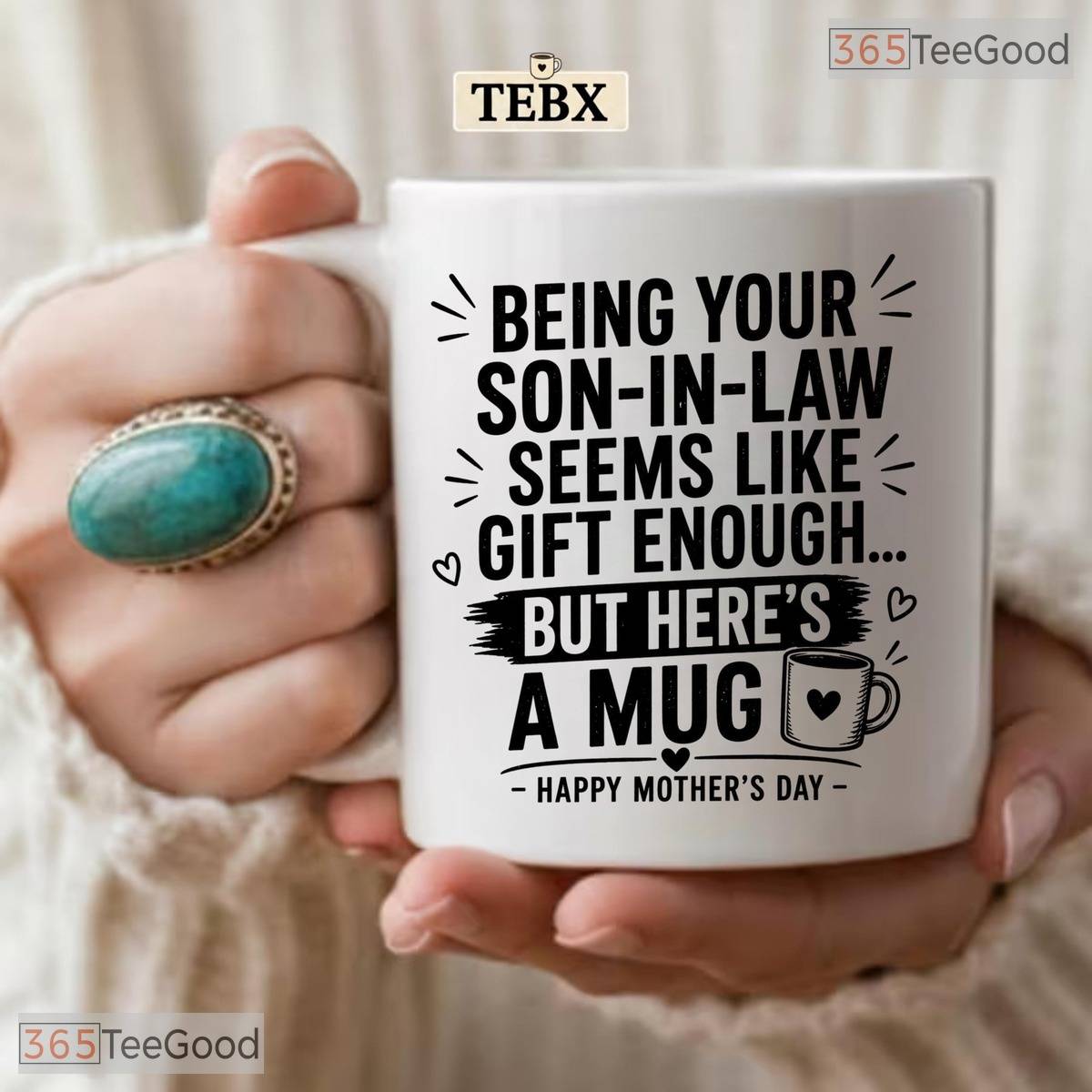 Being Your Son In Law Is Gift Enough Funny Mother's Day Two Tone Ceramic Accent Mug