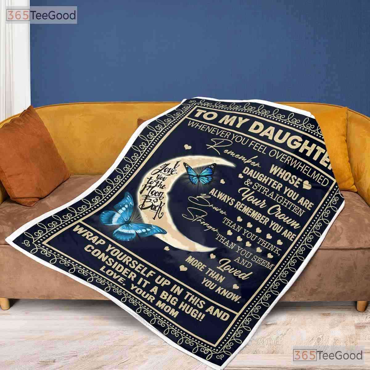 To My Daughter Moon Butterfly Fleece Blanket - Inspirational Quilt Gift For Her