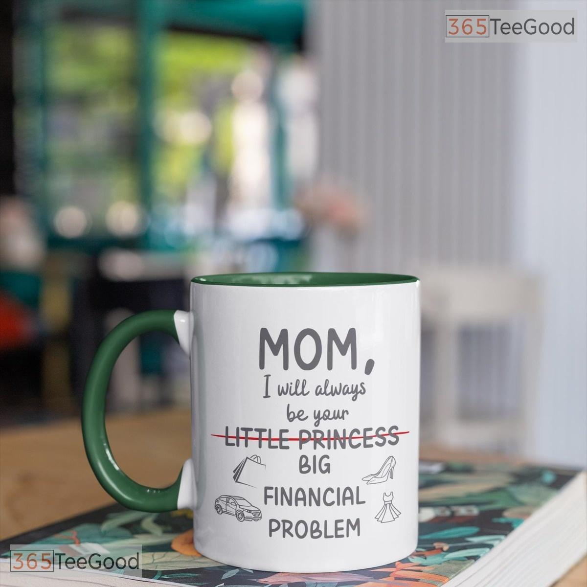 Personalized Big Financial Problem Mug - Funny Mother's Day Gift Ceramic Accent Mug