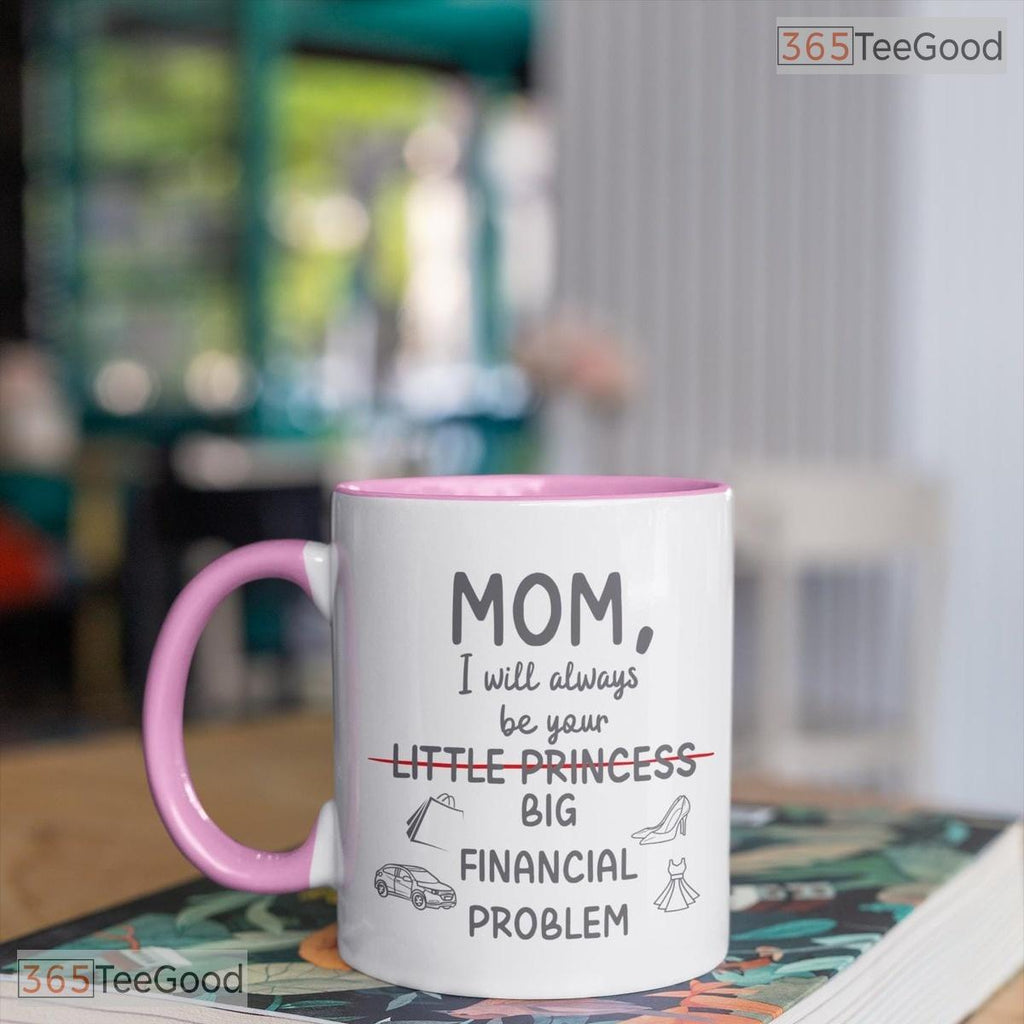 Personalized Big Financial Problem Mug - Funny Mother's Day Gift Ceramic Accent Mug