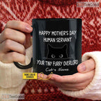 Personalized Human Servant Funny Cat Mom Mug - Happy Mothers Day Custom Ceramic Accent Mug
