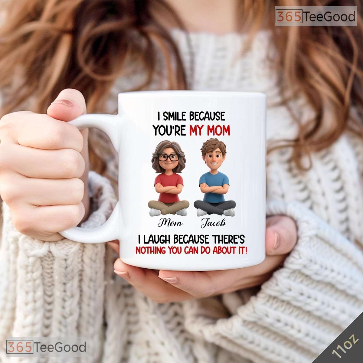 I Smile Because You Are My Mom Mug - Personalized Birthday Gift for Mom Ceramic Accent Mug