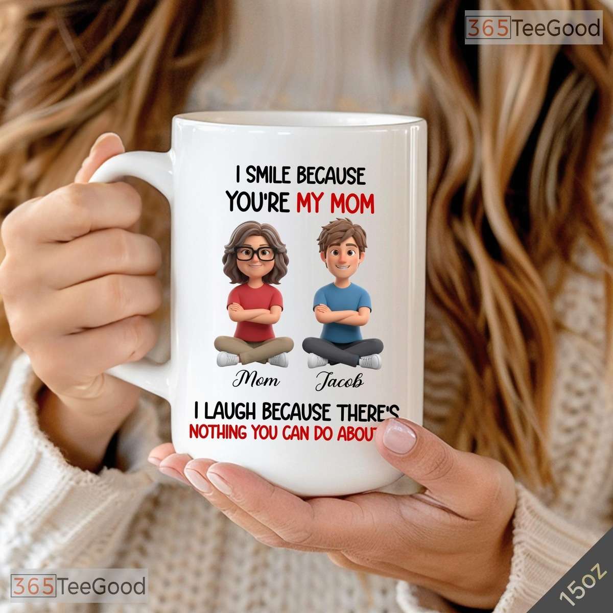 I Smile Because You Are My Mom Mug - Personalized Birthday Gift for Mom Ceramic Accent Mug