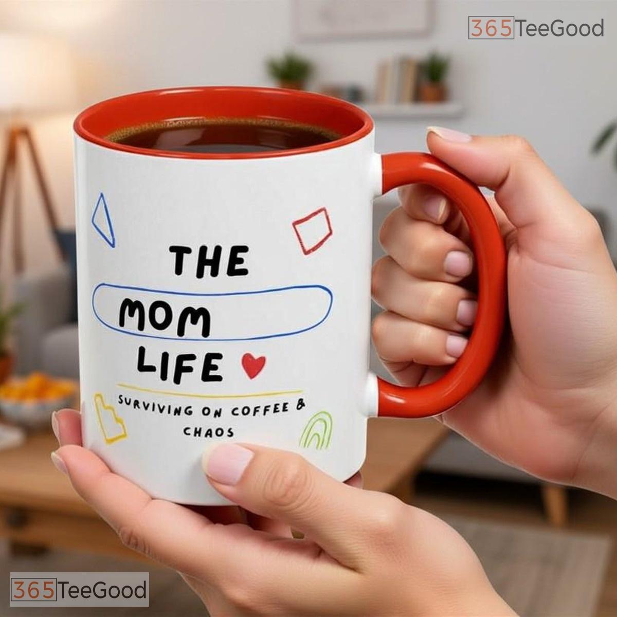 Mom Life Surviving On Coffee And Chaos Motherhood Color Accent Ceramic Coffee Cup Mug