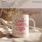 Cool Moms Club New Parent Mug - Funny Motherhood Appreciation Gift Ceramic Accent Mug